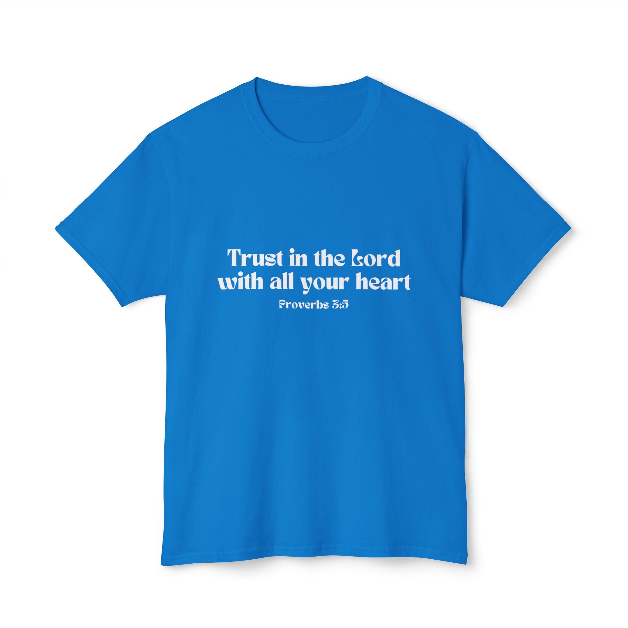 Inspirational Proverbs 3:5 Unisex HD Cotton T-Shirt