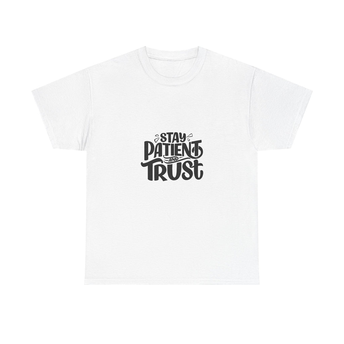 Stay Patient Unisex Heavy Cotton Tee - Inspirational Quote T-Shirt
