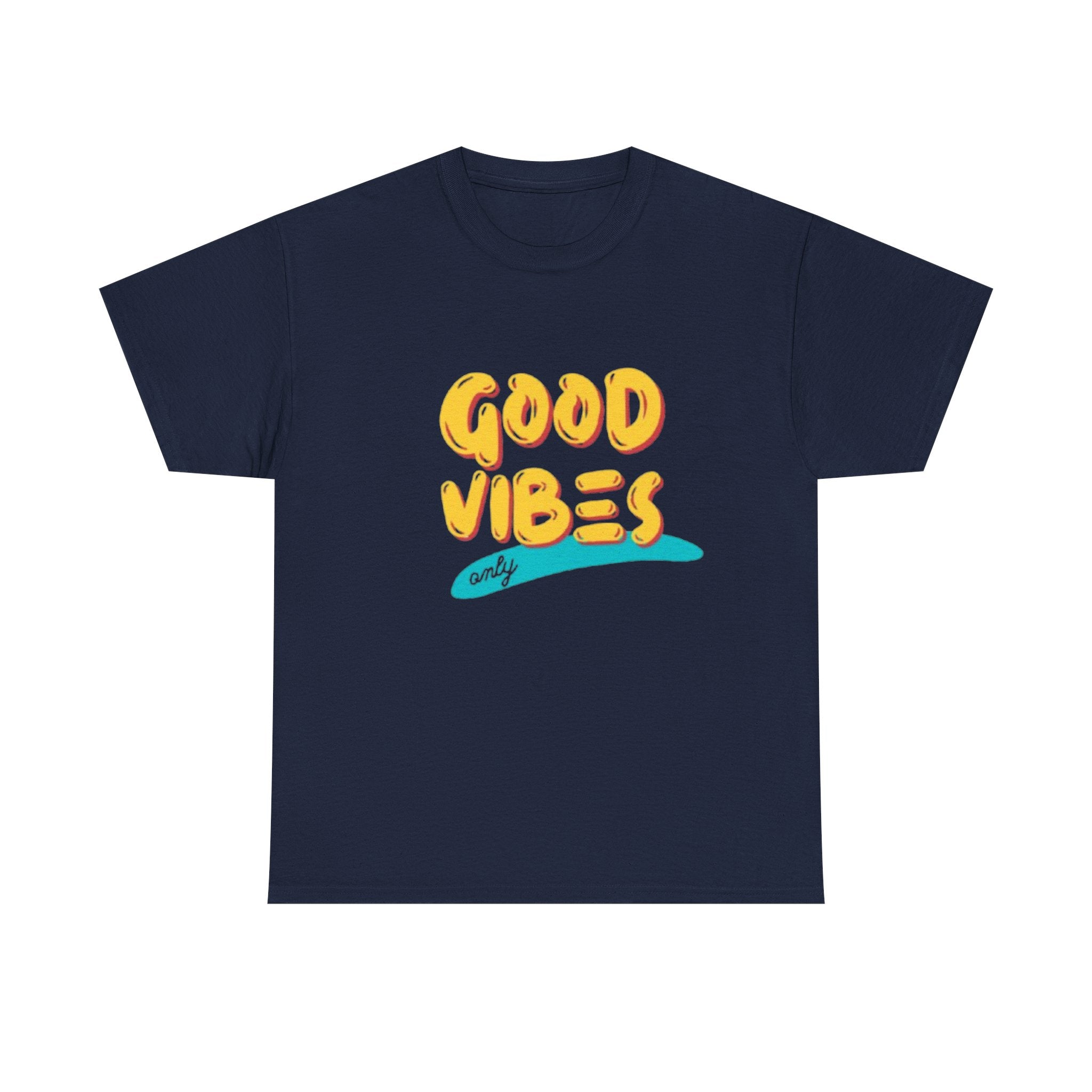 Unisex Heavy Cotton Tee - Good Vibes Only Printed  T-Shirt - Comfortable Casual Wear Tee - Unique Graphic Tee - Gift