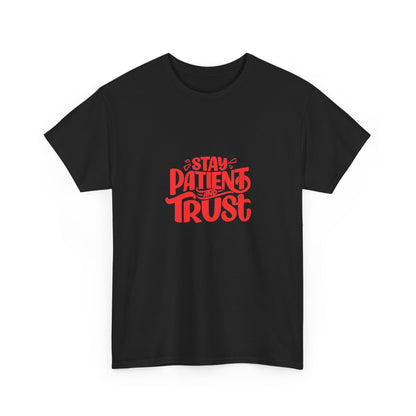Stay Patient Trust T-Shirt — Inspirational Faith Tee