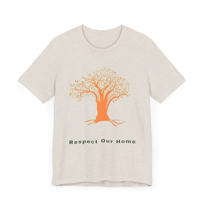 Respect Our Home Tree Graphic Tee - Eco-Friendly Unisex T-Shirt