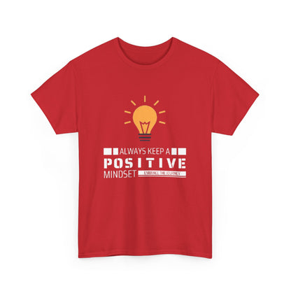 Unisex Heavy Cotton Tee - Positive Mindset Printed  T-Shirt - Comfortable Casual Wear Tee - Unique Graphic Tee - Gift