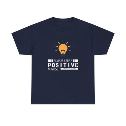 Unisex Heavy Cotton Tee - Positive Mindset Printed  T-Shirt - Comfortable Casual Wear Tee - Unique Graphic Tee - Gift