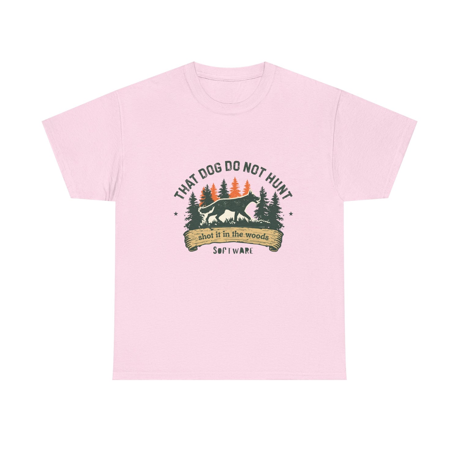 Dog Lover T-Shirt — “That Dog Do Not Hunt” Forest Camping Graphic Tee