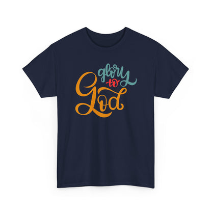 Unisex Heavy Cotton Tee - Glory to God Printed  T-Shirt - Comfortable Casual Wear Tee - Unique Graphic Tee - Gift