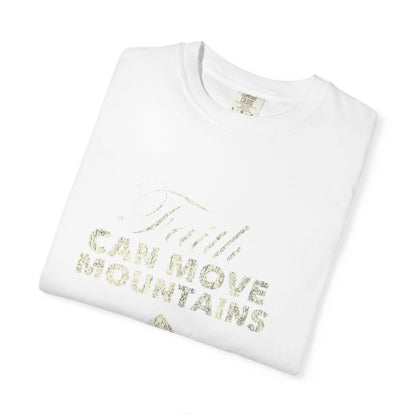 Faith Can Move Mountains T-Shirt — Inspirational Mountain Graphic Tee