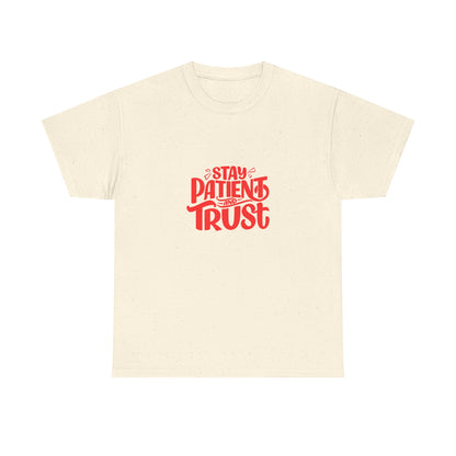 Stay Patient Trust T-Shirt — Inspirational Faith Tee