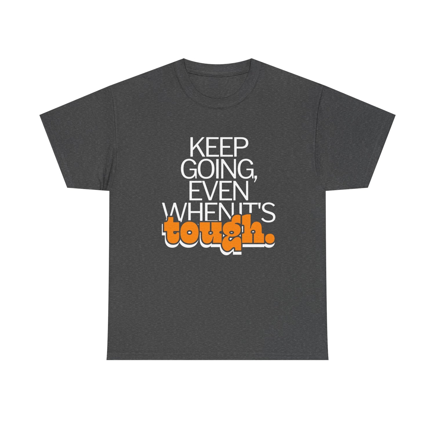 Keep Going Even Printed Tee - Casual Wear Graphic Shirt - Mens/Womens Top - Unique comfort Tee - Gift for Him/Her - Festival Apparel