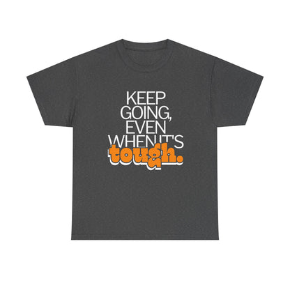 Keep Going Even Printed Tee - Casual Wear Graphic Shirt - Mens/Womens Top - Unique comfort Tee - Gift for Him/Her - Festival Apparel