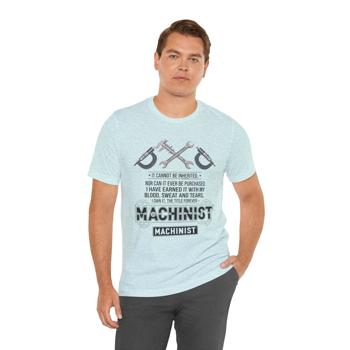 Machinist  T-Shirt — "I Cannot Be Inherited" Workwear Tee