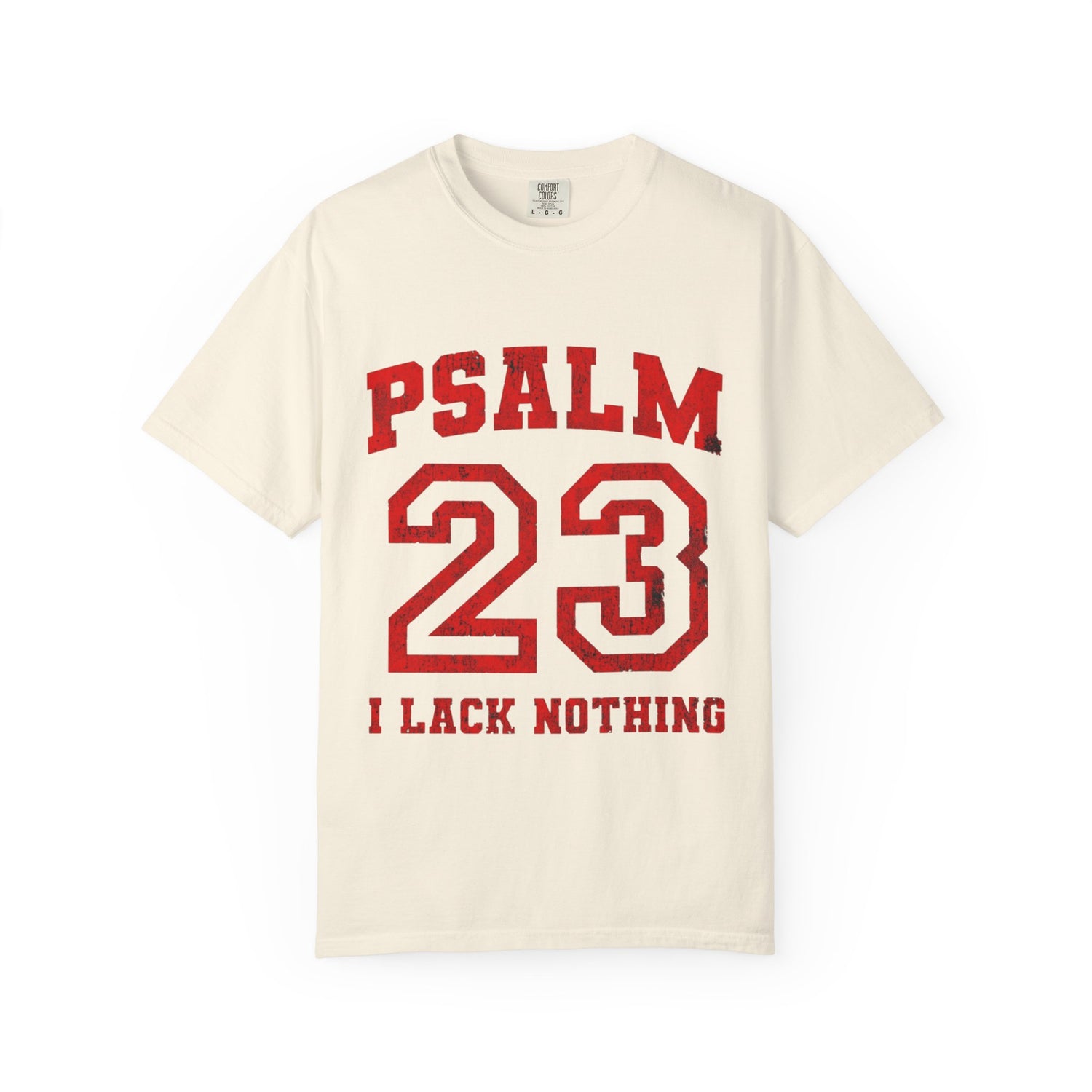 Psalm 23 T-Shirt — "I Lack Nothing" Christian Faith Tee