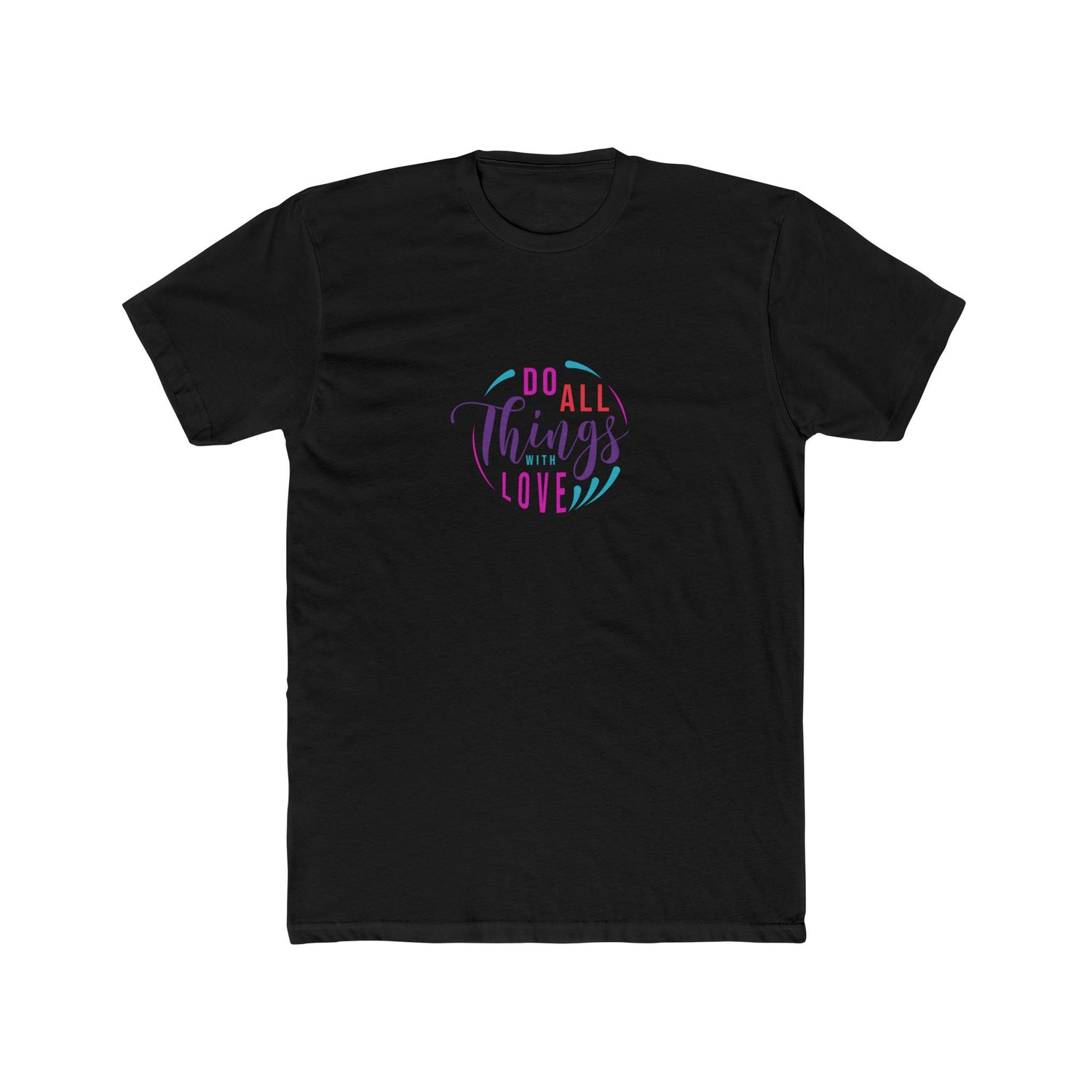 Do All Things with Love Unisex Cotton Crew Tee –A soft and inspiring everyday