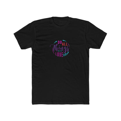 Do All Things with Love Unisex Cotton Crew Tee –A soft and inspiring everyday