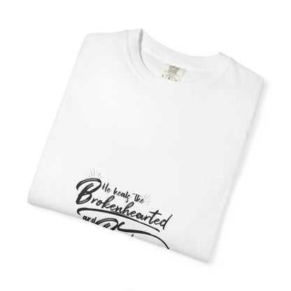Inspirational Unisex Garment-Dyed T-Shirt – "The Heart That’s Broken Heals Wounds"