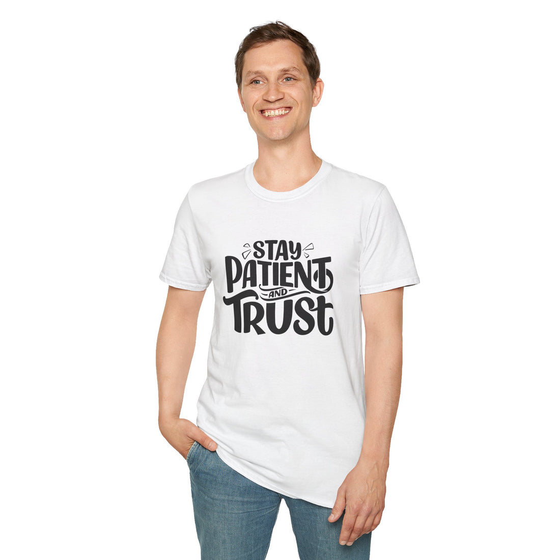 Unisex Softstyle T-Shirt - Stay Patient and Trust Printed Tee - Casual Outings - Comfortable Casual Wear Graphic Tee - Soft Cotton Tee - Gift