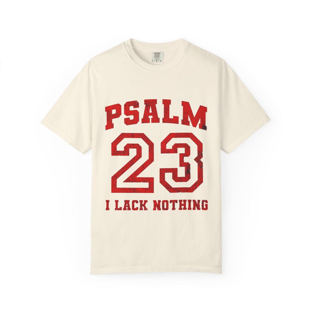 Psalm 23 T-Shirt — "I Lack Nothing" Christian Faith Tee