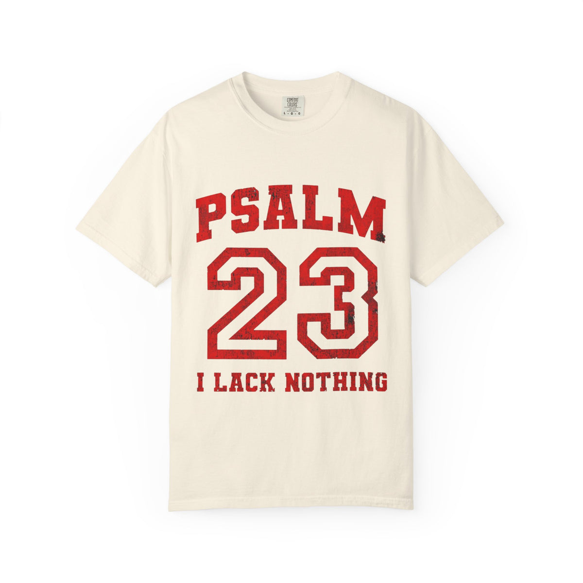 Psalm 23 T-Shirt — "I Lack Nothing" Christian Faith Tee