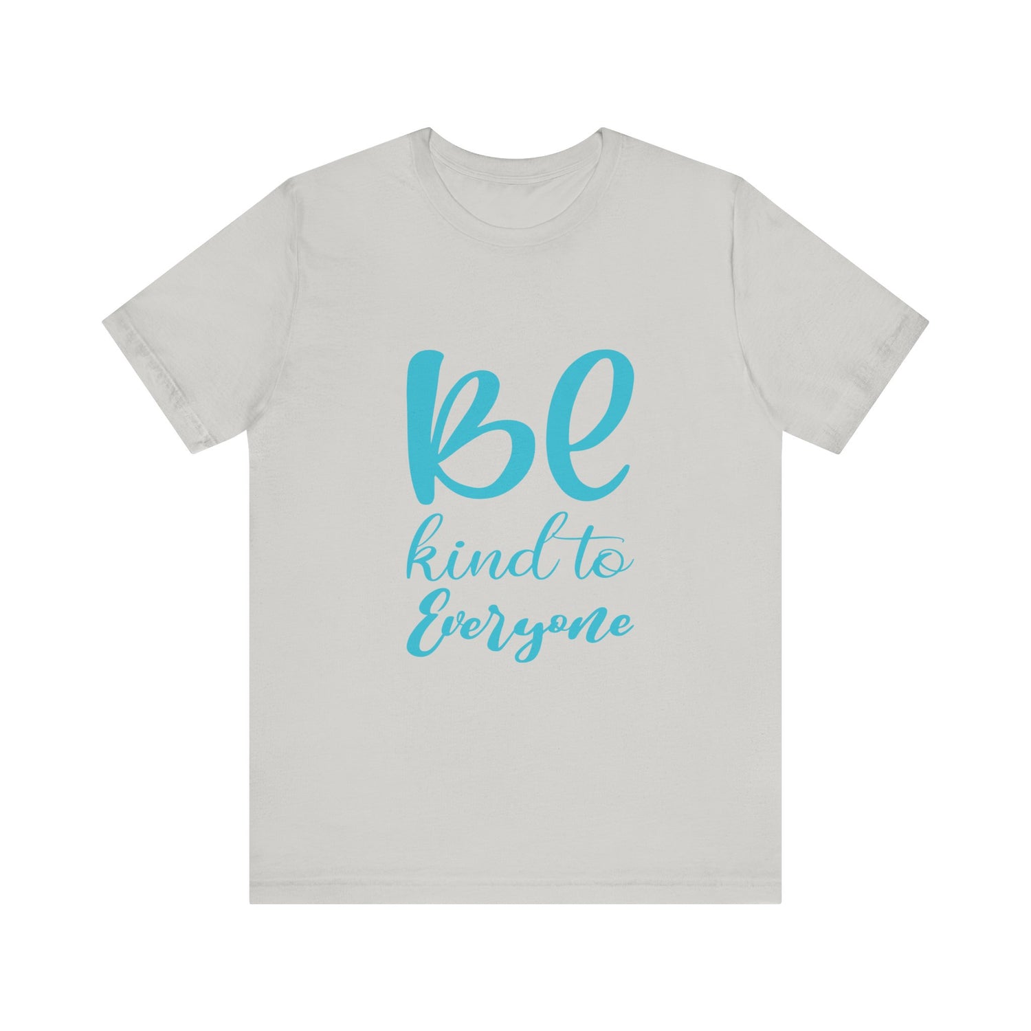 Unisex Graphic Tee - Eco-Friendly Unisex Jersey T-Shirt - Comfortable Casual Wear Tee - Be Kind to Everyone Printed Tee - Gift