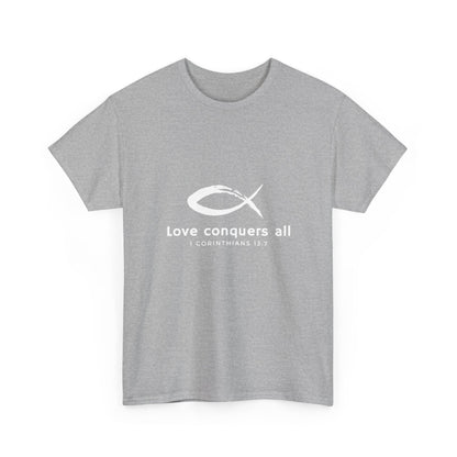 Love Conquers All Unisex Heavy Cotton Tee - Inspirational Christian Quote T-Shirt