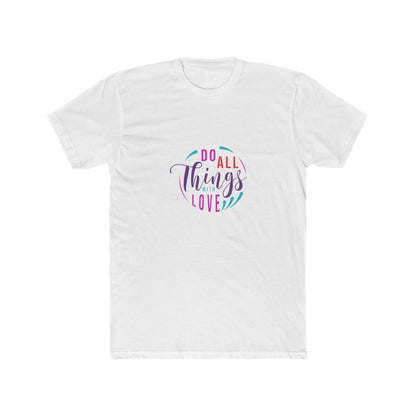 Do All Things with Love Unisex Cotton Crew Tee