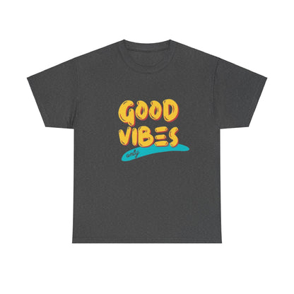 Unisex Heavy Cotton Tee - Good Vibes Only Printed  T-Shirt           .