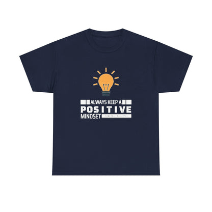 Unisex Heavy Cotton Tee - Positive Mindset Printed  T-Shirt - Comfortable Casual Wear Tee - Unique Graphic Tee - Gift