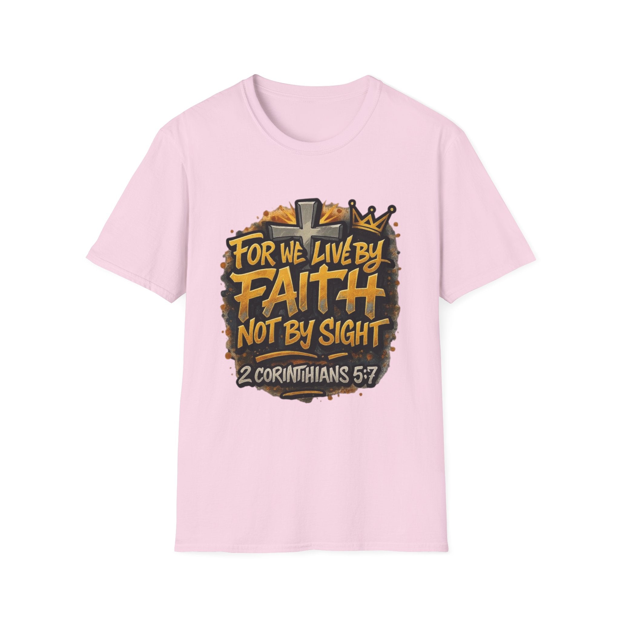 Faith Not By Sight T-Shirt — 2 Corinthians 5:7 Inspirational Christian Tee