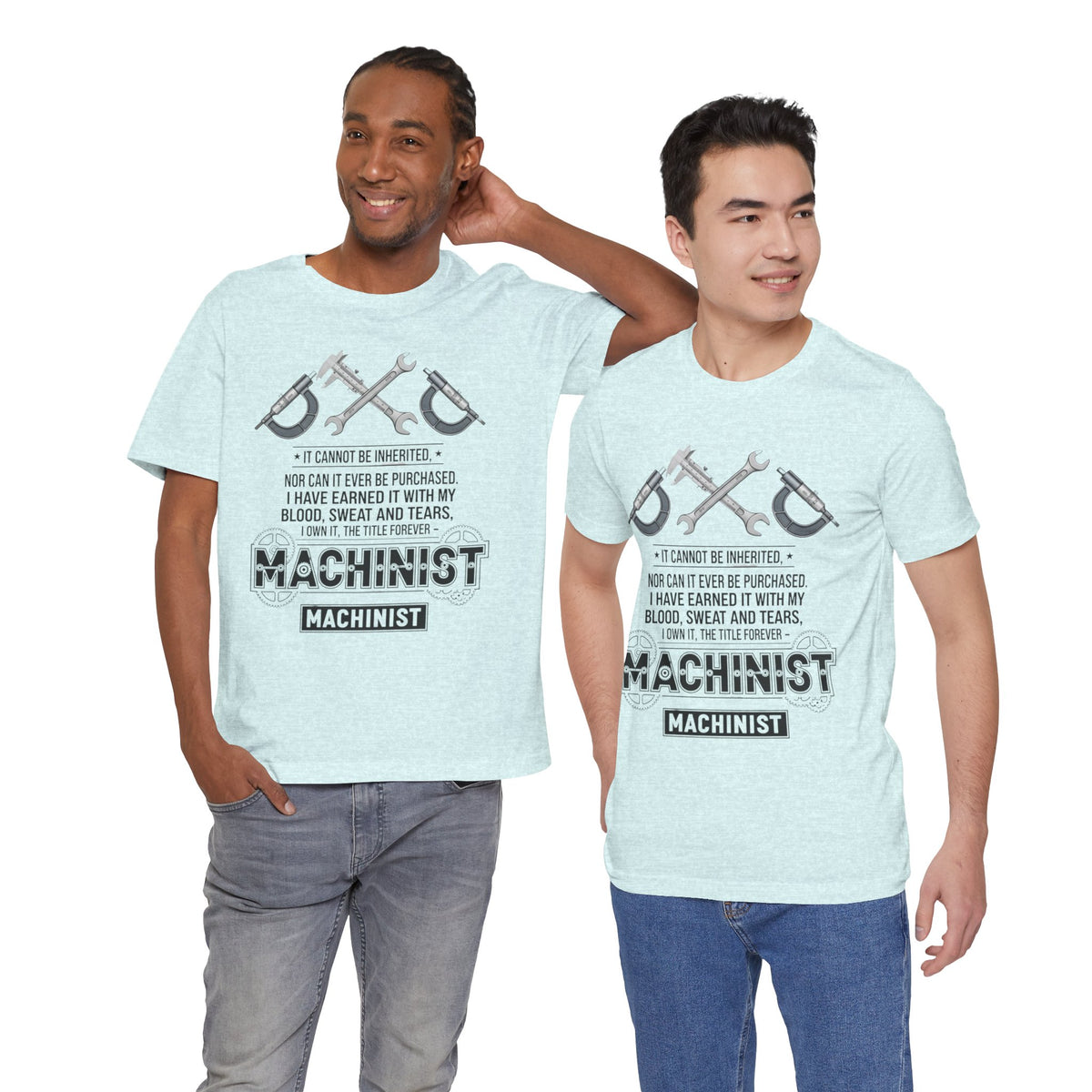 Machinist  T-Shirt — "I Cannot Be Inherited" Workwear Tee