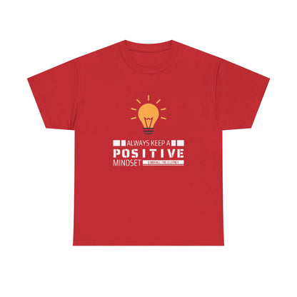 Unisex Heavy Cotton Tee - Positive Mindset Printed  T-Shirt - Comfortable Casual Wear Tee - Unique Graphic Tee - Gift