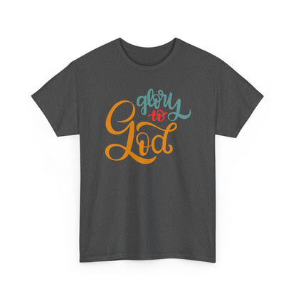 Unisex Heavy Cotton Tee - Glory to God Printed  T-Shirt - Comfortable Casual Wear Tee - Unique Graphic Tee - Gift
