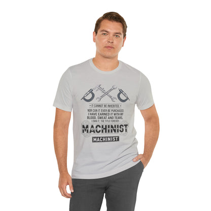 Machinist Pride T-Shirt — "I Cannot Be Inherited" Workwear Tee