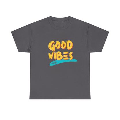 Unisex Heavy Cotton Tee - Good Vibes Only Printed  T-Shirt - Comfortable Casual Wear Tee - Unique Graphic Tee - Gift