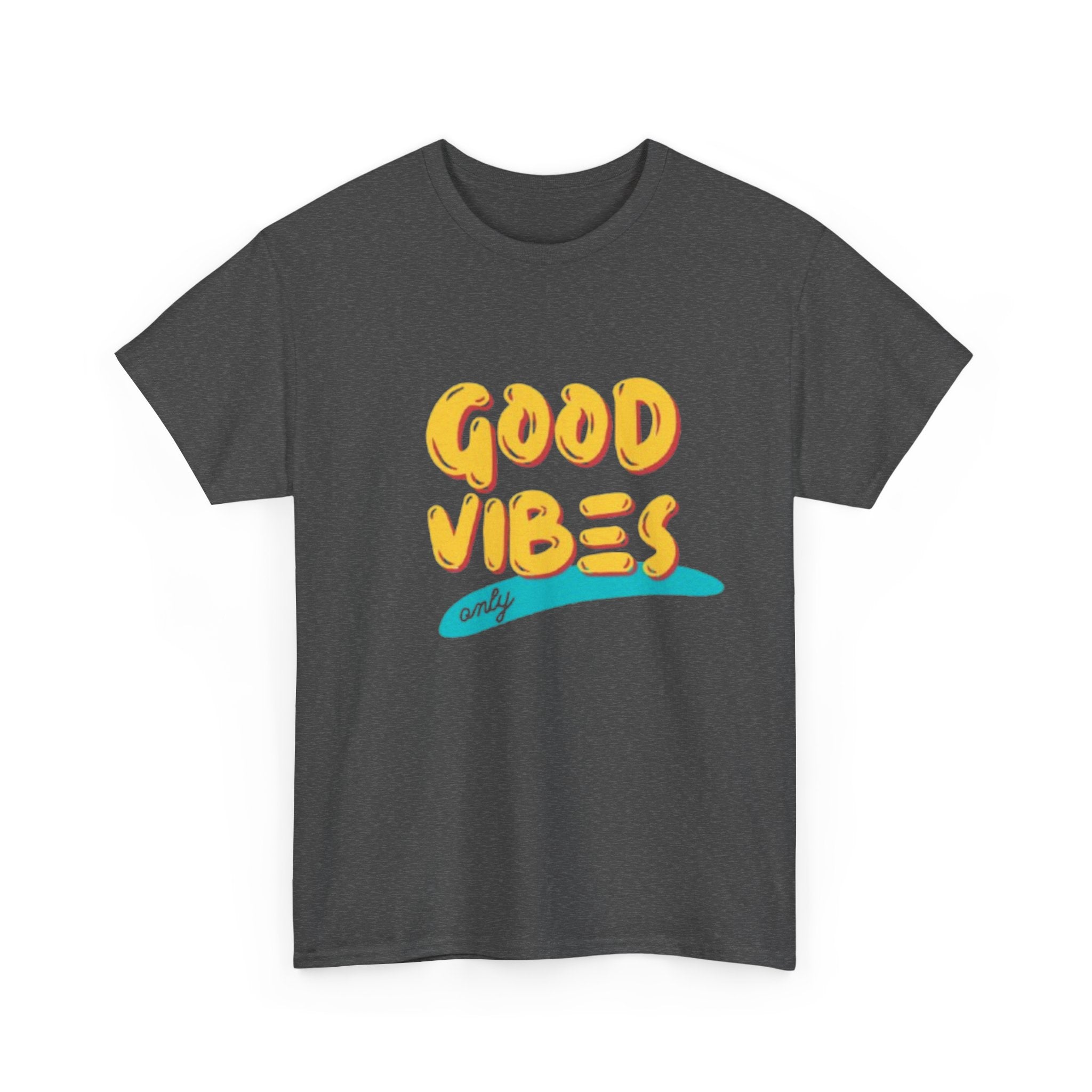 Unisex Heavy Cotton Tee - Good Vibes Only Printed  T-Shirt - Comfortable Casual Wear Tee - Unique Graphic Tee - Gift