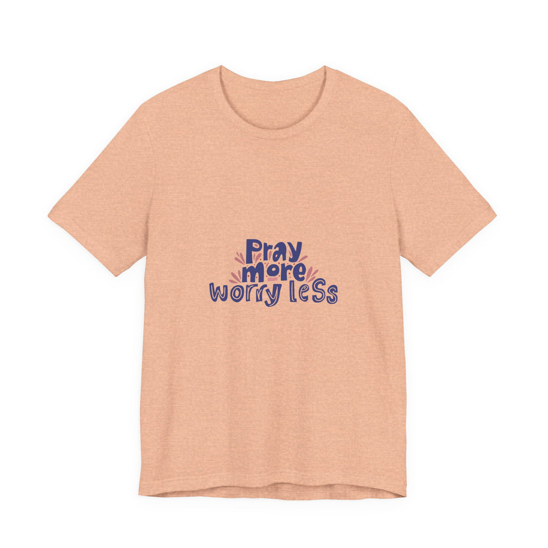 Inspirational Unisex Short Sleeve Tee - &quot;Pray More, Worry Less&quot;