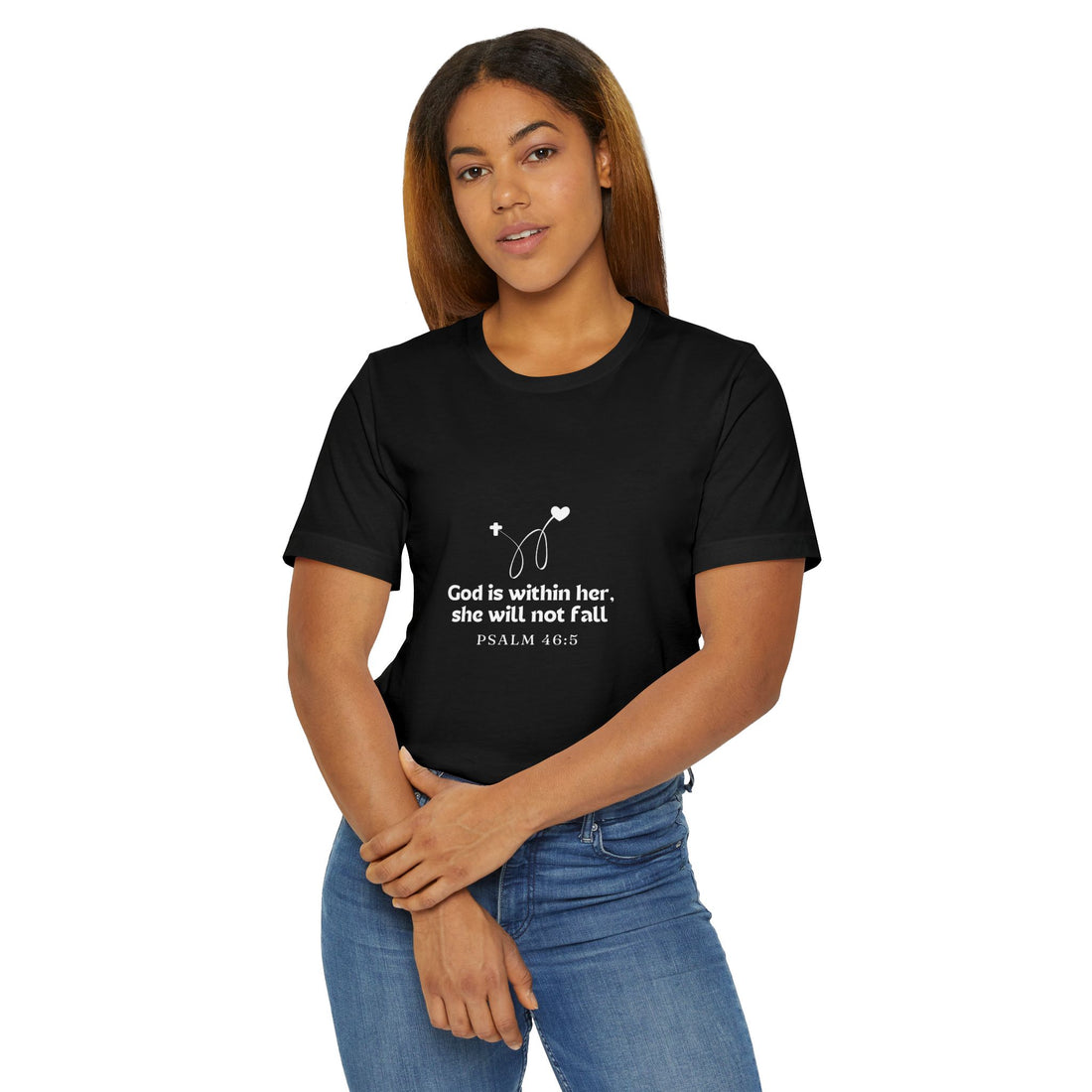 Inspirational Unisex Jersey T-Shirt - "God is within her, she will not fall" (Psalm 46:5)