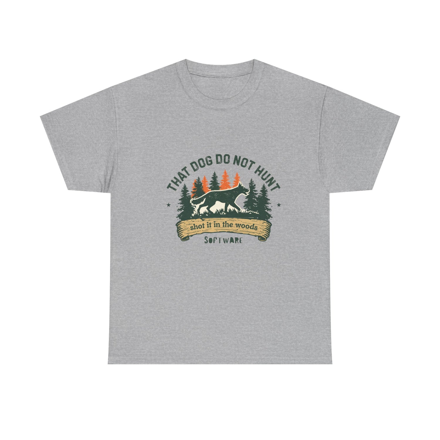 Dog Lover T-Shirt — “That Dog Do Not Hunt” Forest Camping Graphic Tee