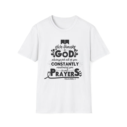 Unisex Softstyle T-Shirt – God Constantly Prayers Graphic Tee, Faith .