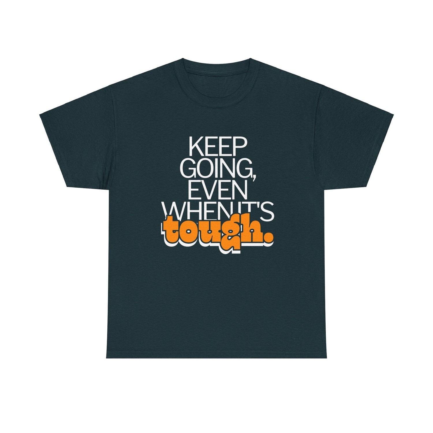 Keep Going Even Printed Tee
