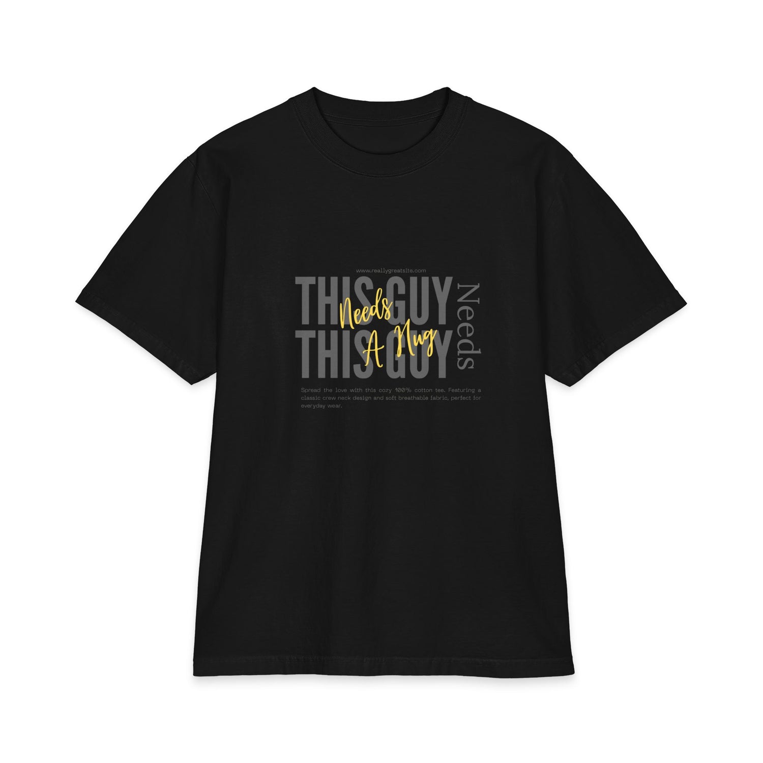 "This Guy Needs" Graphic Tee — Funny Men&