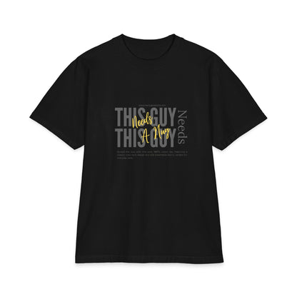 "This Guy Needs" Graphic Tee — Funny Men&