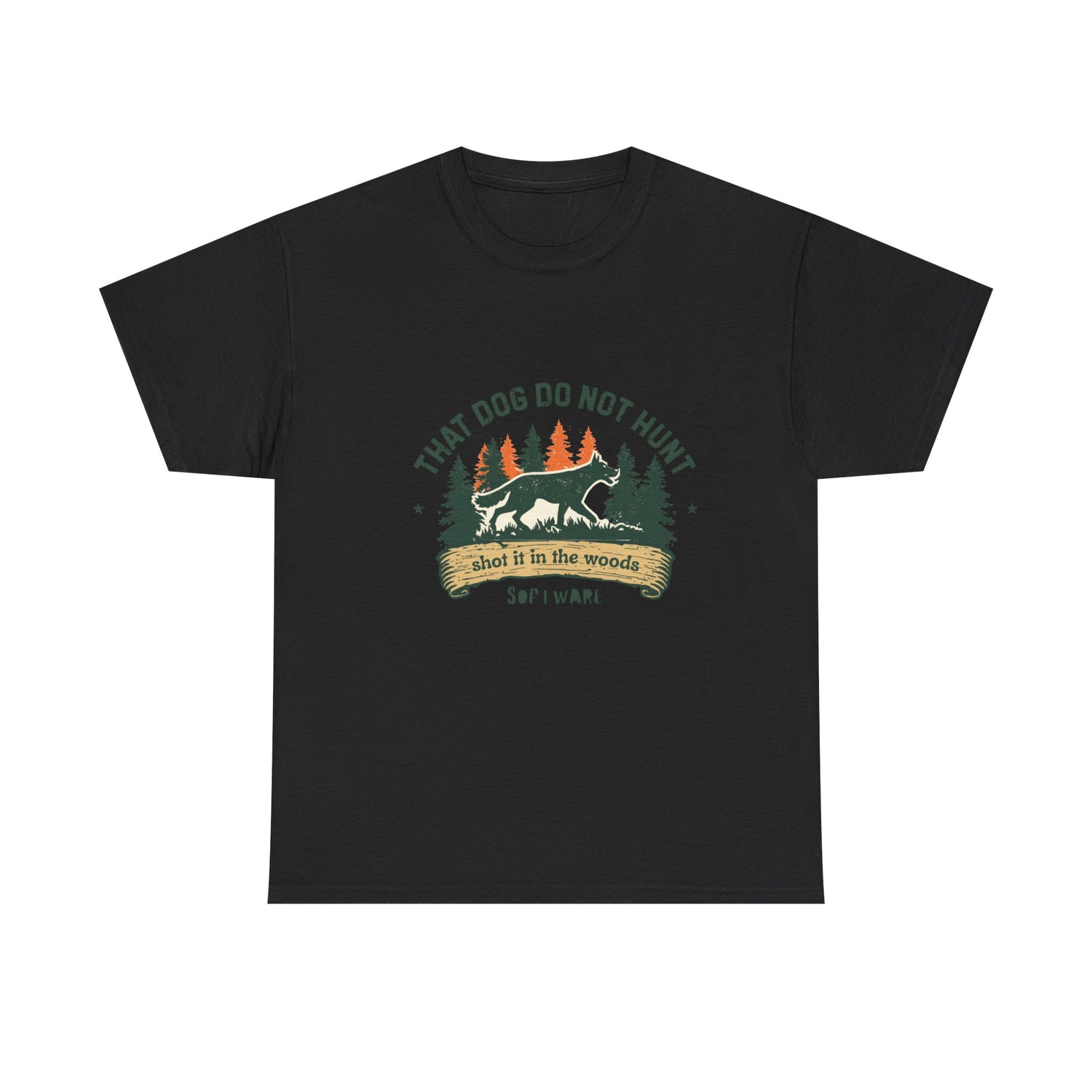Dog Lover T-Shirt — “That Dog Do Not Hunt” Forest Camping Graphic Tee