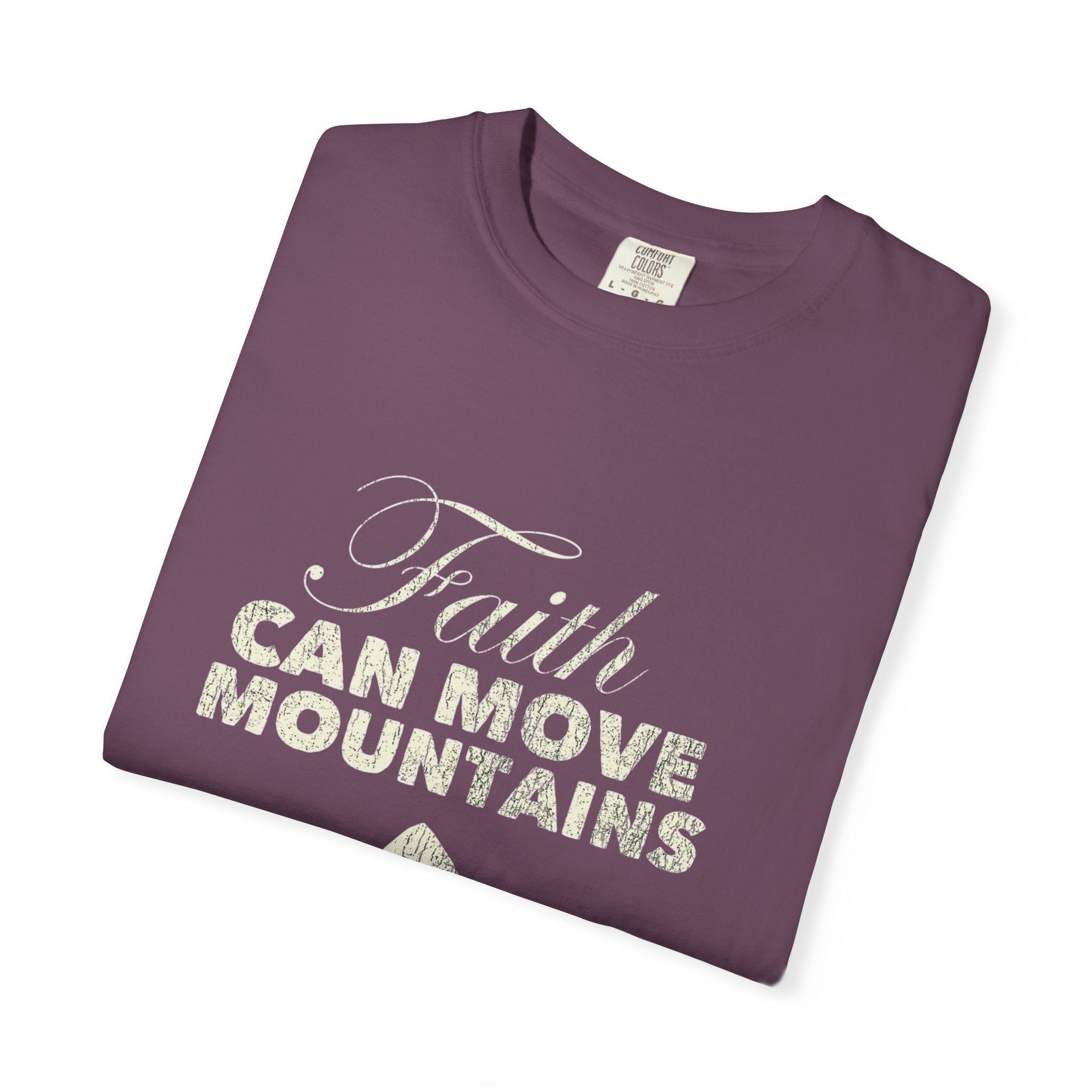 Faith Can Move Mountains T-Shirt — Inspirational Mountain Graphic Tee