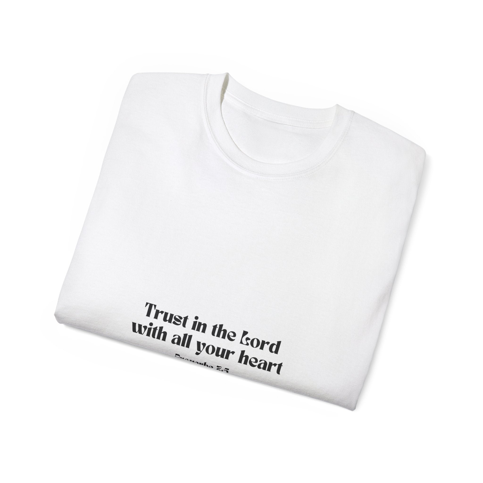 Inspirational Faith T-Shirt - Trust in the Lord with All Your Heart - Proverbs 3:5