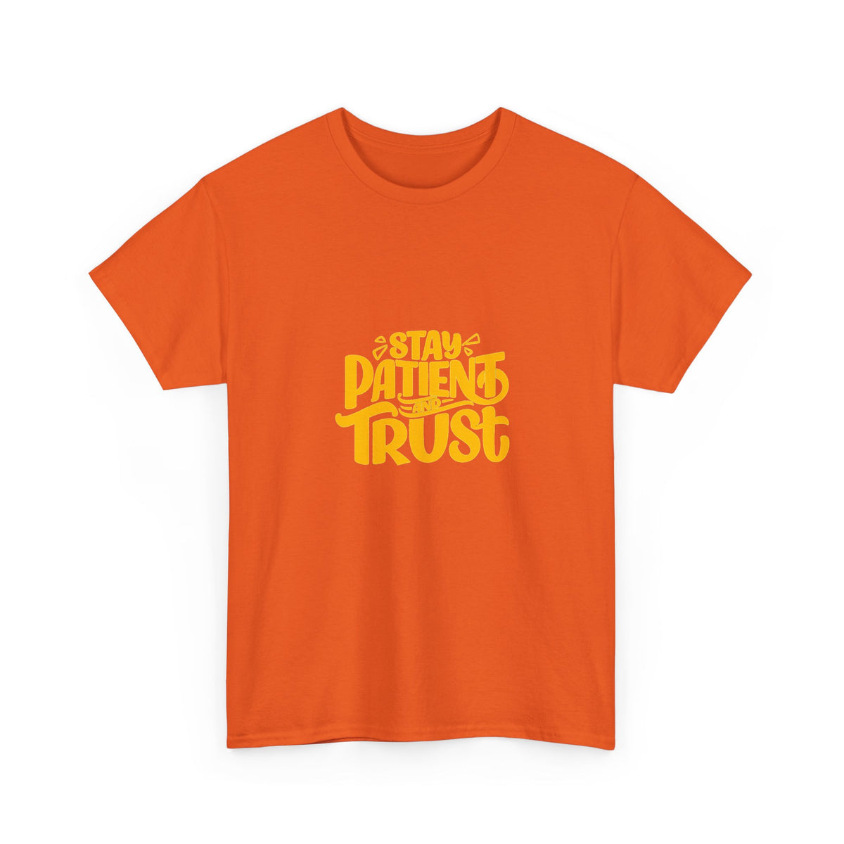 Stay Patient Trust Unisex Heavy Cotton Tee - Inspirational Quote Tee for Mindfulness and Positivity