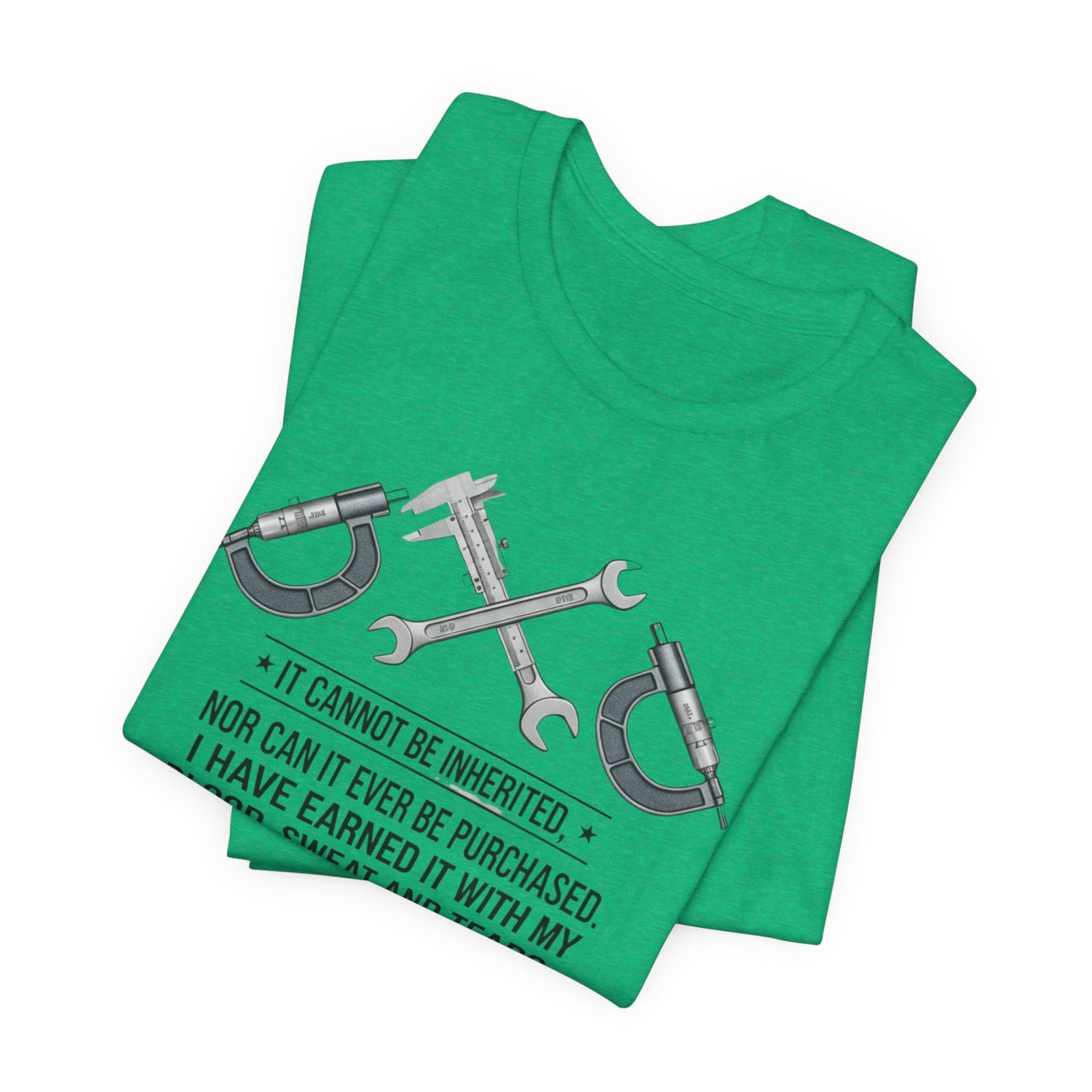Machinist Pride T-Shirt — "I Cannot Be Inherited" Workwear Tee
