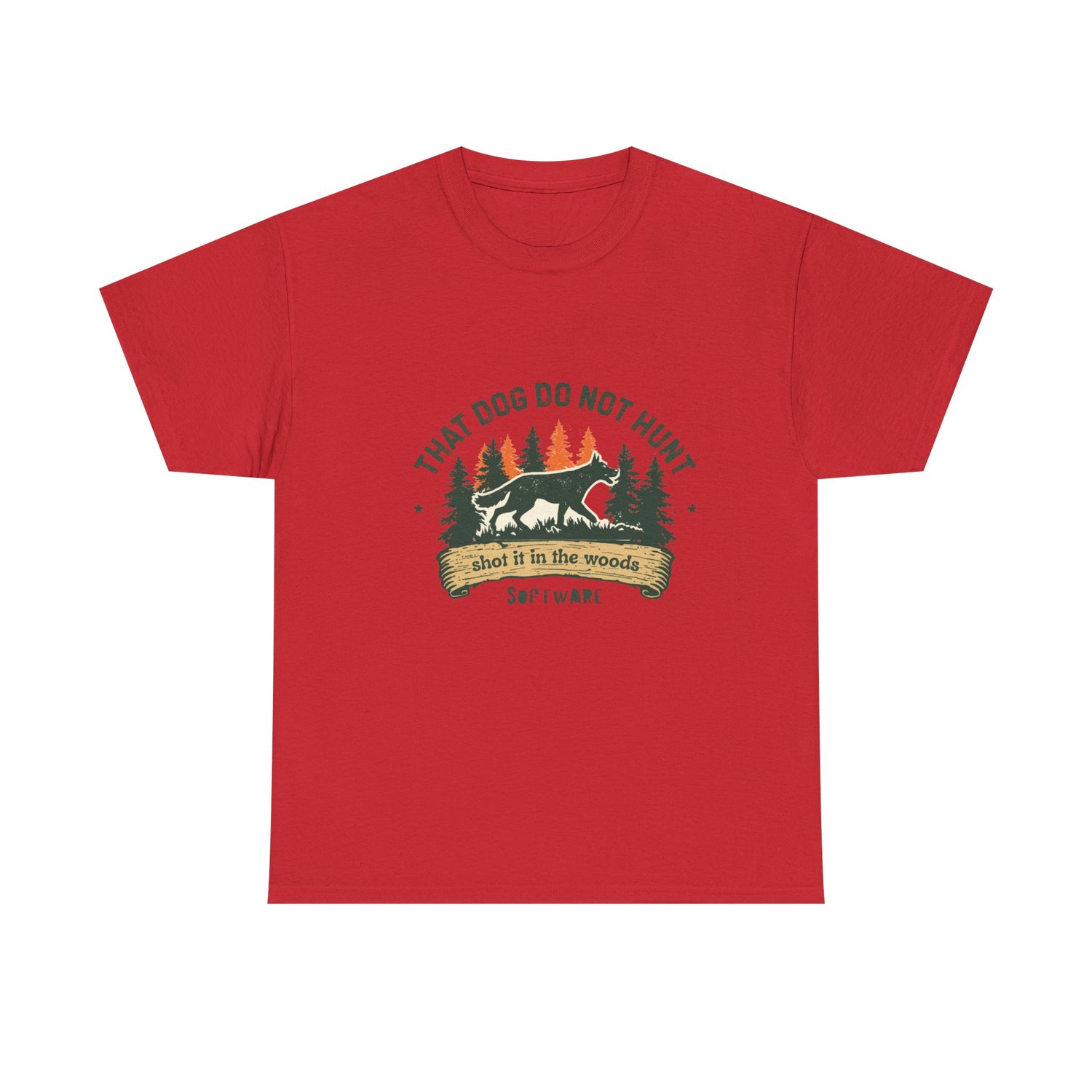 Dog Lover T-Shirt — “That Dog Do Not Hunt” Forest Camping Graphic Tee