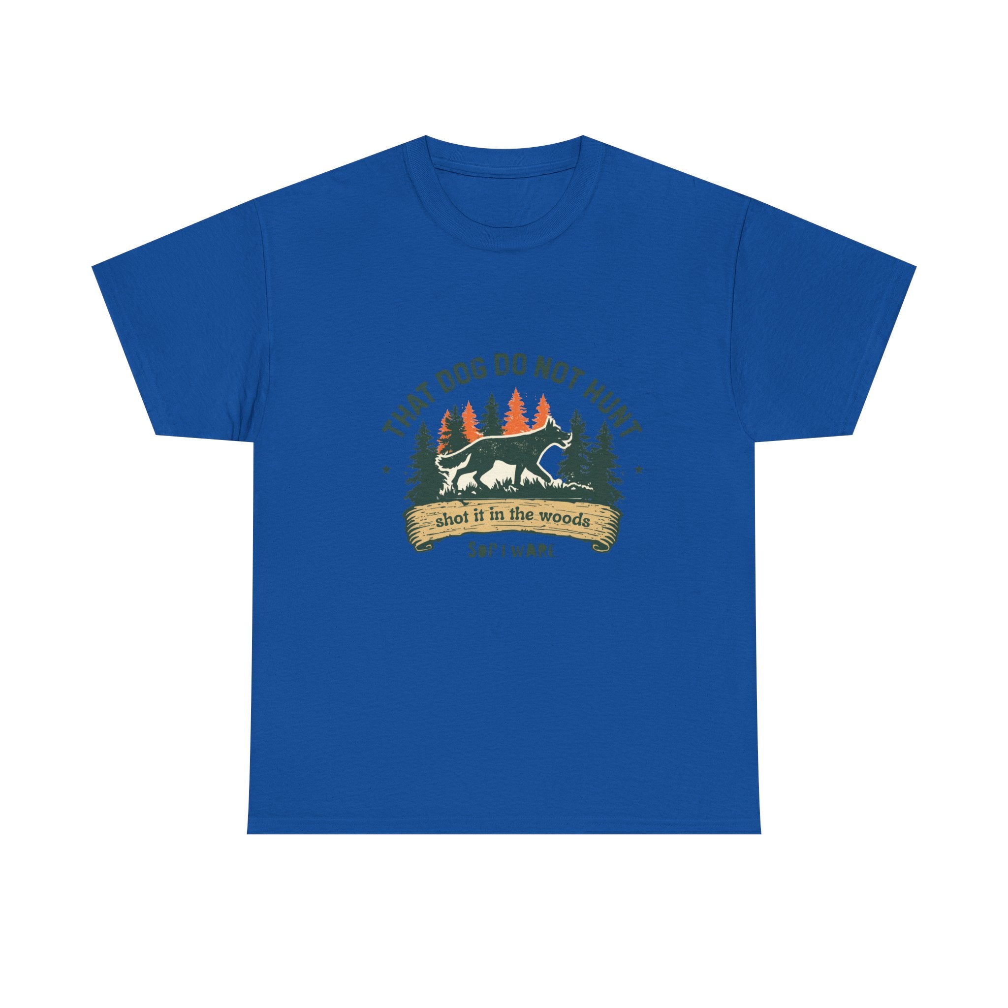 Dog Lover T-Shirt — “That Dog Do Not Hunt” Forest Camping Graphic Tee