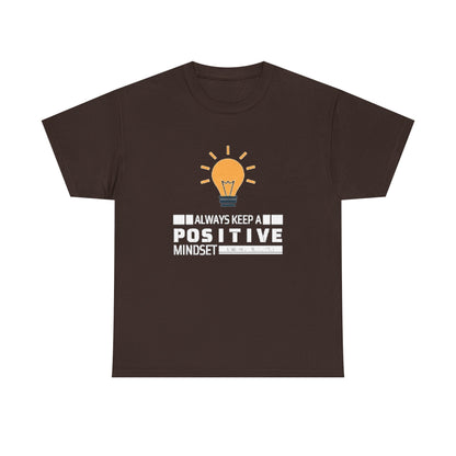 Unisex Heavy Cotton Tee - Positive Mindset Printed  T-Shirt - Comfortable Casual Wear Tee - Unique Graphic Tee - Gift