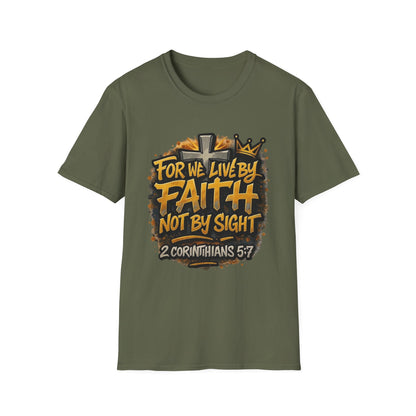 Faith Not By Sight T-Shirt — 2 Corinthians 5:7 Inspirational Christian Tee