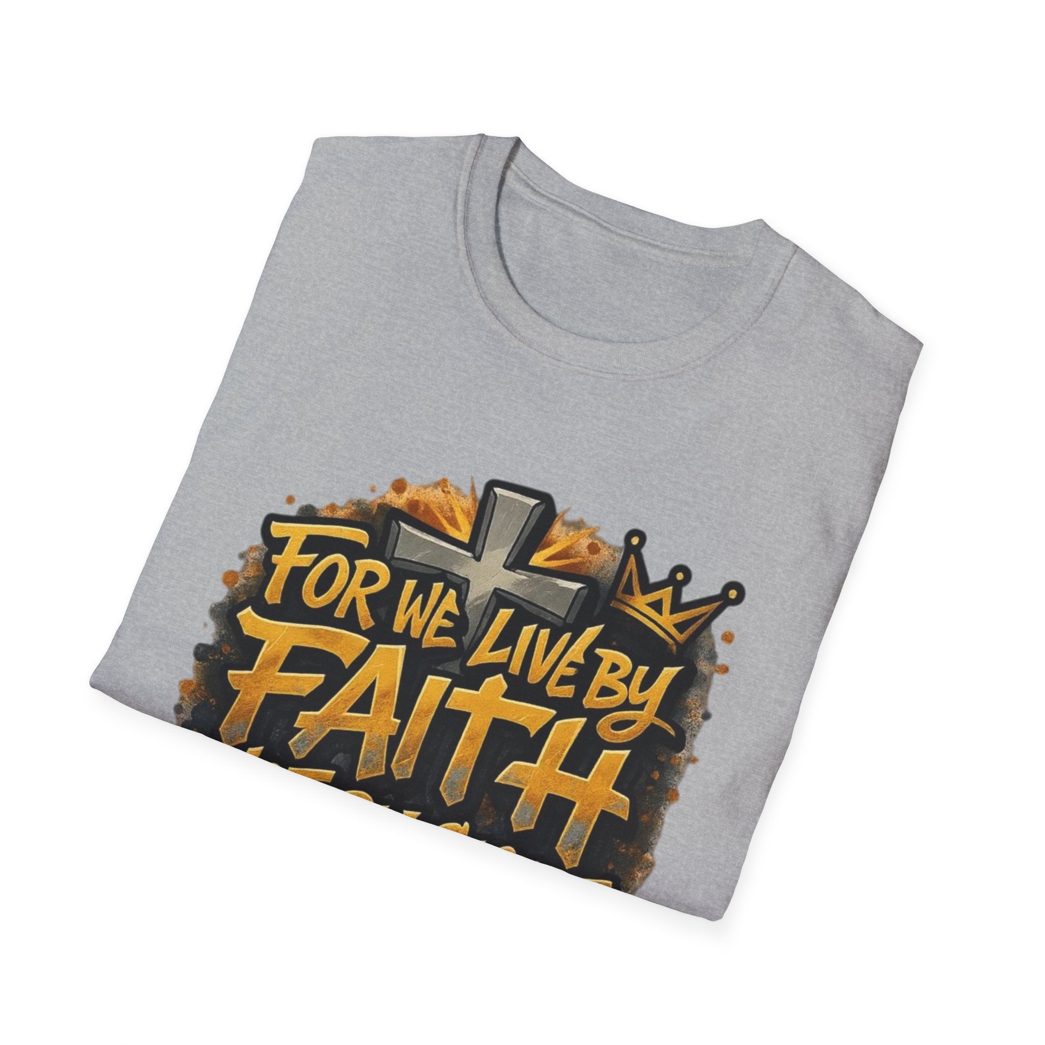Faith Not By Sight T-Shirt — 2 Corinthians 5:7 Inspirational Christian Tee